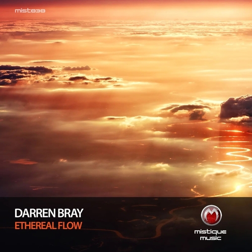 Darren Bray - Ethereal Flow [MIST838]